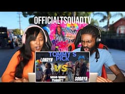 OfficialTsquadTV - LONDYN vs SORAYA | REACTION