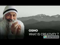 What is Creativity ? OSHO