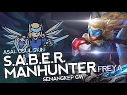 Asal Usul Skin S.A.B.E.R. Manhunter Senangkep Gw  - MLBB Indonesia