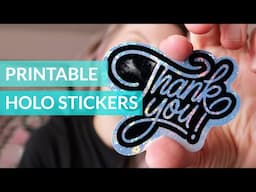 Testing Out Printable Holographic Stickers