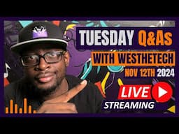 TUESDAY Q&As WITH WESTHETECH | NOVEMBER 12TH 2024 | MUSIC INDUSTRY TIPS