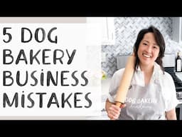 How to Start a Dog Bakery Business  // 5 Mistakes I Made In My Business