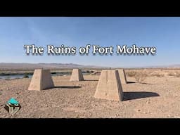 The Ruins of Fort Mohave and the Battle at Beale's Crossing