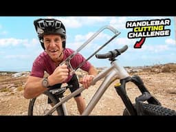 RIDICULOUS MTB HANDLEBAR CUTTING CHALLENGE - HOW SMALL CAN THEY GO?