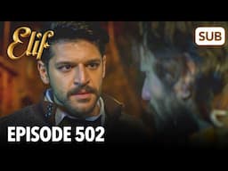 Elif Episode 502 | English Subtitle