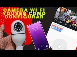 CÂMERA WI FI COM APLICATIVO YOOSEE COMO COFIGURAR