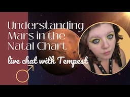 LIVE Astrology Chat with Tempest from Tempest's Temple - Deep Dive into Mars