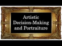 Artistic Decision Making in Portraiture