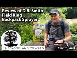 Review of D.B. Smith Field King Backpack Sprayer & Comparison to Greenwood Sprayer 6/18/2024