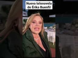 Erika Buenfil en las grabaciones de su nueva telenovela