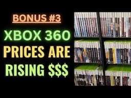 Xbox 360 Game Prices are STILL RISING $ (Bonus Ep 3) #xbox360