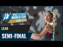 IFSC LEAD Semi Final SEOUL 2024