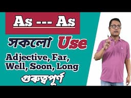 Use Of As Far As, As Soon As, As Well As, As Long As, As Adj As In English Grammar । As In English