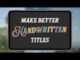 How to Make Handwritten Text Look Good ☾ Simple Trick to make better titles