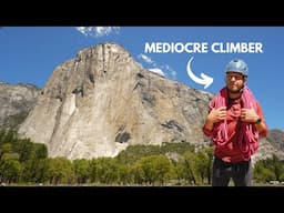 WE SUCK (compared to most Yosemite climbers) | Climbing in Yosemite as a beginner