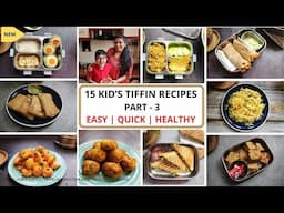 15 Kid's Tiffin Recipes | Detailed video