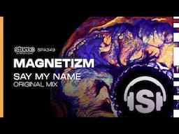 Magnetizm - Say my Name - Stereo Productions