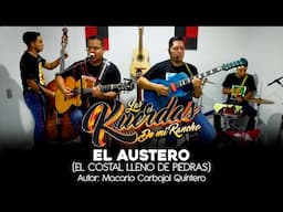 EL AUSTERO (EL COSTAL LLENO DE PIEDRAS) LAS KUERDAS DE MI RANCHO