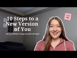 10 Steps to New Version of You 🌸 Can you actually change your life in 30 days?