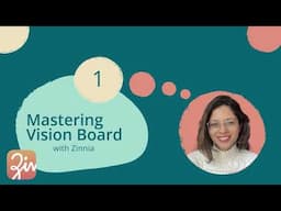 Creating a Digital Vision Board with Zinnia: Lesson 1