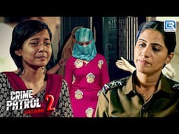 pune में होने वाले वेश्यावृत्ति का पुलिस ने किया पर्दाफाश | Best Of Crime Patrol | Latest Episode