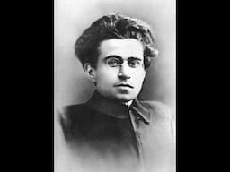 Tactics of the Left #3: Antonio Gramsci