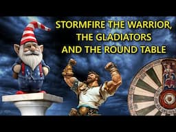 Stormfire the Warrior, the Gladiators and the Round Table