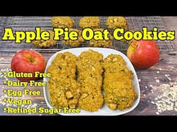 TASTY APPLE PIE OAT COOKIES That are Gluten Free, Dairy Free, Egg Free, Vegan and Refined Sugar Free