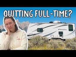 Why I'm Quitting Full-Time RV Life