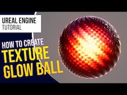 UE5 l How To Create Texture Glow Ball l Shader Tutorial l Unreal Engine 5