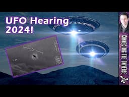 UFO Hearing and Immaculate Constellation 2024