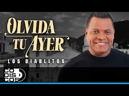 Olvida Tu Ayer, Los Diablitos - Video