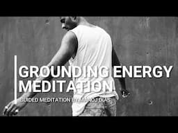 Grounding Energy Meditation by Manoj Dias | Feel Grounded