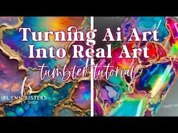 Turning Ai Art into Real Art | Alcohol Ink Tumbler Tutorial