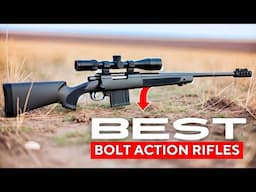 Best Bolt Action Rifles 2025 [#1 Rifle Is Banned in 3 Countries?!]