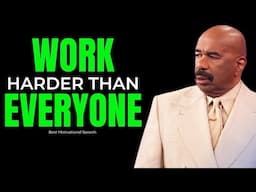 WORK HARDER THAN EVERYONE ELSE - Steve Harvey, Joel Osteen, TD Jakes, Jim Rohn - Motivational Speech