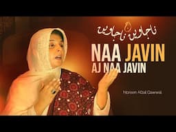 Naa Jaween Ajj Naa Jaween | Noreen Afzal Qawwal | Akhiyan De Hanju Waja Maar De | New Qawwali Video