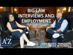 A2Z S4 E10: Big Law Interviews and Employment with Dean of Career Planning Ramji Kaul