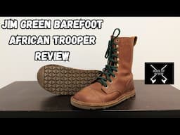 Jim Green Barefoot African Trooper Review/Most Durable Barefoot Boot/Best Heritage Barefoot Boot