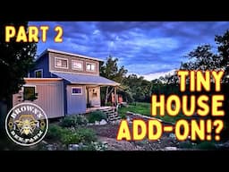 ADDING ONTO our TINY HOUSE - Part 2