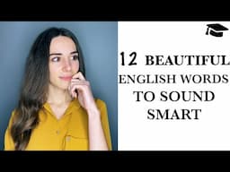 12 Daily Beautiful English Words You Should Use More Often | Improve Your Vocabulary