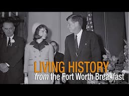 Living History from the Fort Worth Breakfast