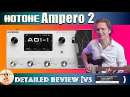 Hotone Ampero 2 Review: the King of value for money? (vs tube amp, pedals & with new demo song)