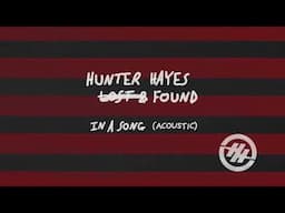 Hunter Hayes - In A Song (Lost & Found) (Acoustic) (Official Audio)