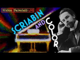 MU Live: Scriabin and Color