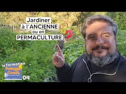 Jardinage à l'ancienne ou permaculture ?【La formation Potager Coach - chapitre 04】