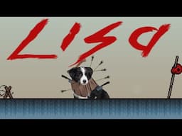 Why LISA the Painful Ruined My Life for Two Weeks