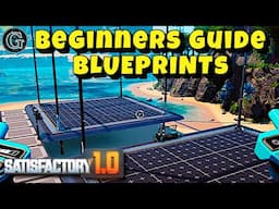 Beginners Guide to Satisfactory BLUEPRINTS