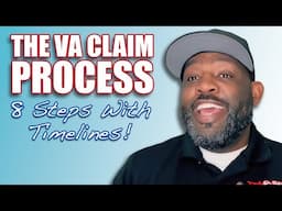 MASTER The VA Claim Process: 8 Steps With Timelines!