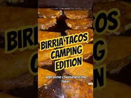 Birria tacos at camp! #food #tacos #camp #foodie #recipe